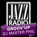 Jazz Radio - Groov'up DJ Master Phil